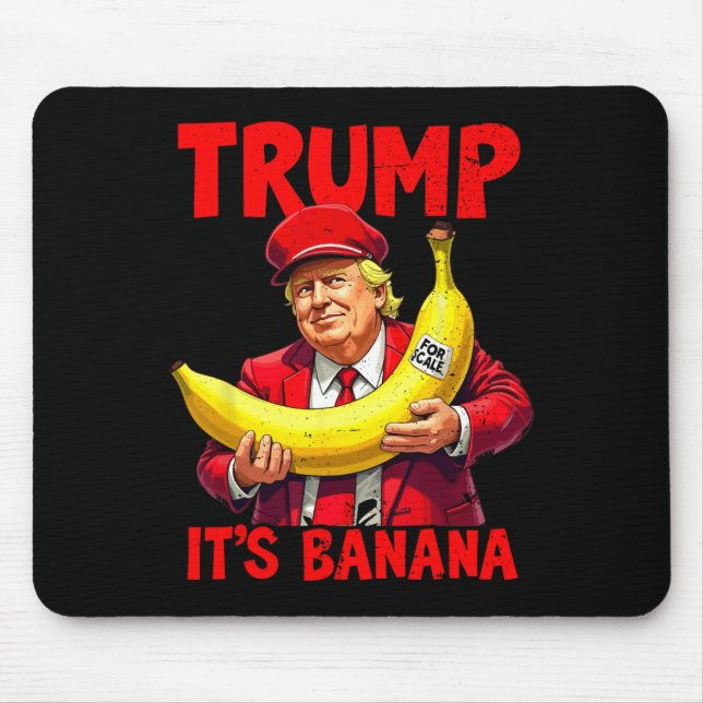 Mousepad Trump It's Banana (for Scale) Engraçado Meme 1 (Frente)