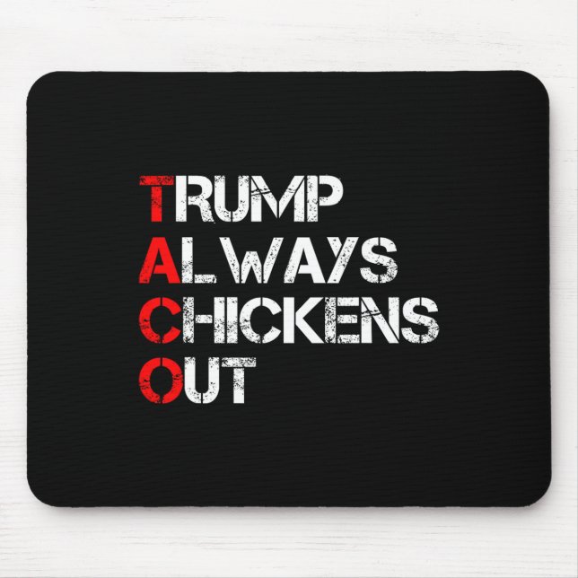 Mousepad Trump Sempre Desiste Taco Troca Meme Engraçado 2 (Frente)