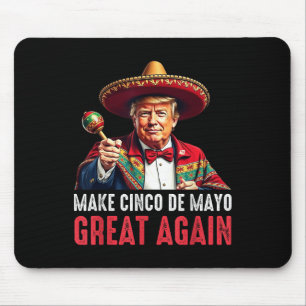 Mousepad Trump Torne Excelente Cinco De Mayo Novamente