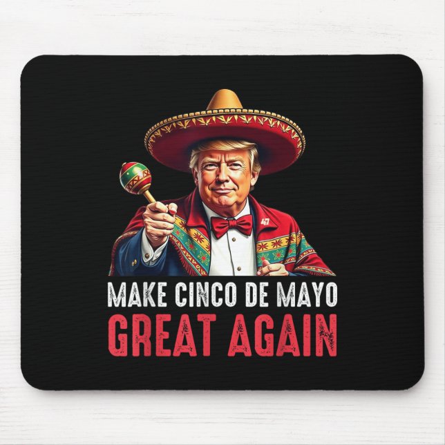 Mousepad Trump Torne Excelente Cinco De Mayo Novamente (Frente)