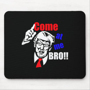 Mousepad Trump Vem Pra Mim Irmão Engraçado