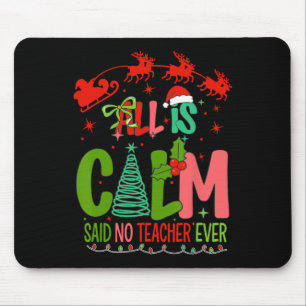 Mousepad Tudo Calmo Disse Nenhum Professor Divertido Préppy