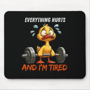 Mousepad Tudo dói e estou cansado do ginásio do Pato Engraç