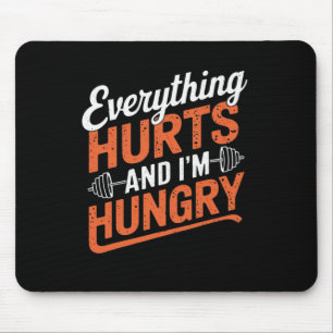 Mousepad Tudo dói e estou com fome, Engraçada.