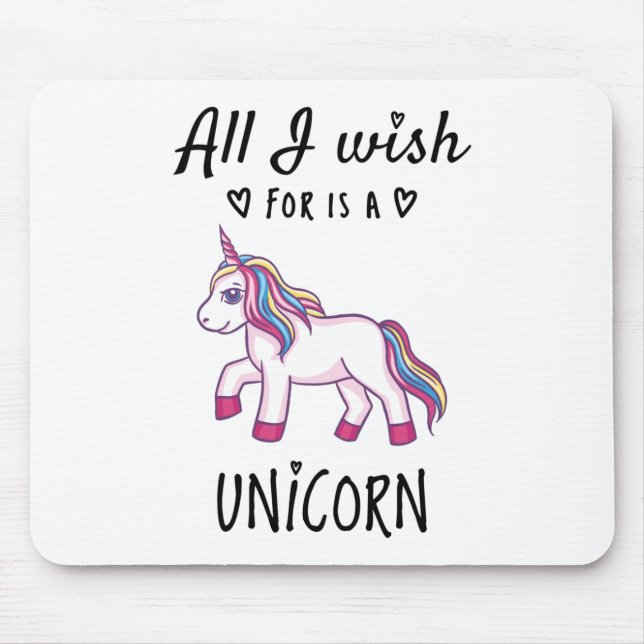 Mousepad Tudo o que desejo é um Unicórnio (Frente)