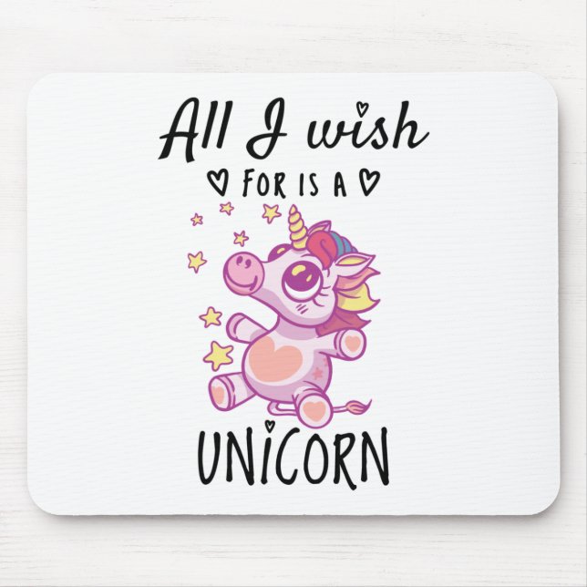 Mousepad Tudo o que desejo é um Unicórnio (Frente)