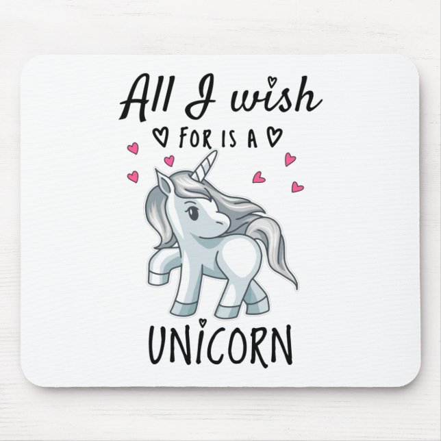 Mousepad Tudo o que desejo é um Unicórnio (Frente)