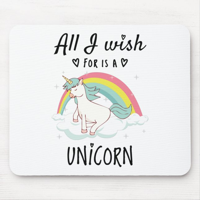 Mousepad Tudo o que desejo é um Unicórnio (Frente)