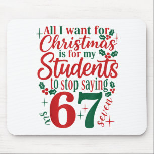 Mousepad Tudo o que eu Quero no Natal é que Meus Alunos Par