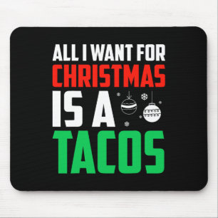 Mousepad Tudo O Que Quero É Uma Comida Rápida Tacos Xmas