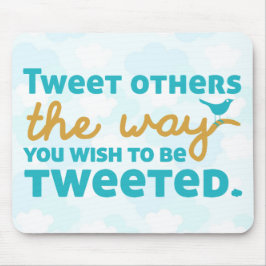 Mousepad Tweet outro a maneira que você deseja Tweeted