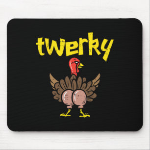 Mousepad Twerky Turkey - Diversão De Bumbum - Ação De Graça