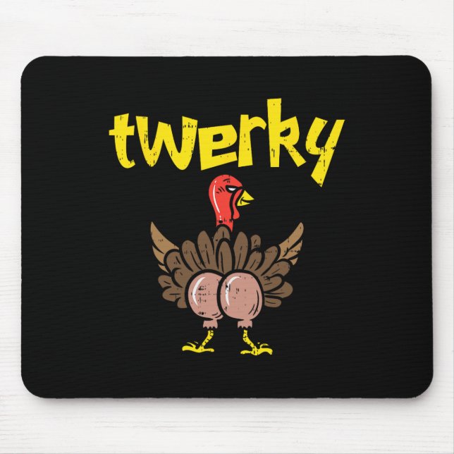 Mousepad Twerky Turkey - Diversão De Bumbum - Ação De Graça (Frente)