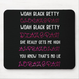 Mousepad Uau Black Betty Clonazepam Uau Black Betty Diazepa