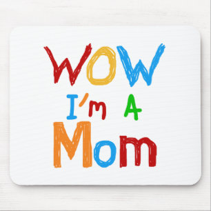 Mousepad Uau, eu sou uma mãe T-shirts e GIfts
