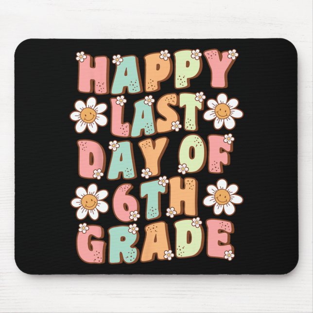 Mousepad Último Dia Da 6ª Série Professor De Sexta Série Fo (Frente)