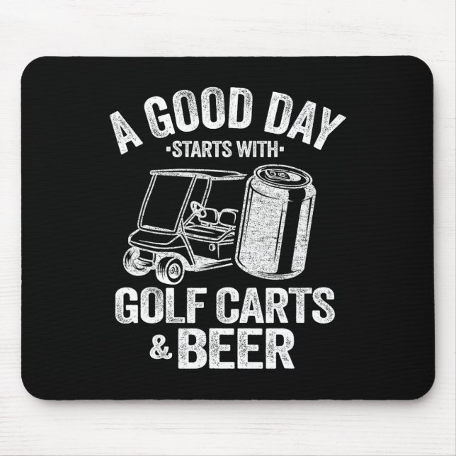 Mousepad Um Bom Dia Começa Com Carrinhos De Golfe E Cerveja (Frente)