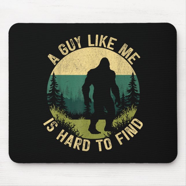 Mousepad Um Cara Como Eu É Difícil De Encontrar, Bigfoot En (Frente)