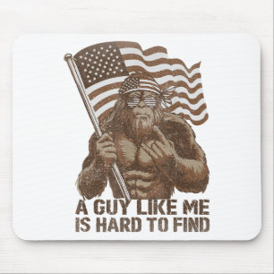 Mousepad Um cara como eu é difícil de encontrar Bigfoot EUA