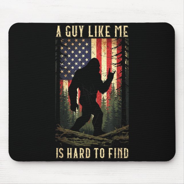 Mousepad Um Cara Como Eu é Difícil de Encontrar Bigfoot Hik (Frente)