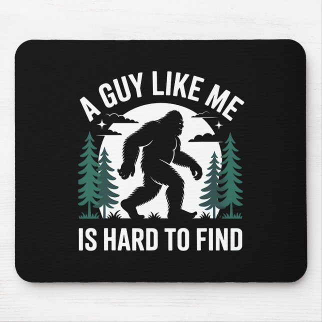 Mousepad Um Cara Como Eu É Difícil De Encontrar Trilha Bigf (Frente)