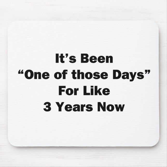 Mousepad Um daqueles dias (Frente)