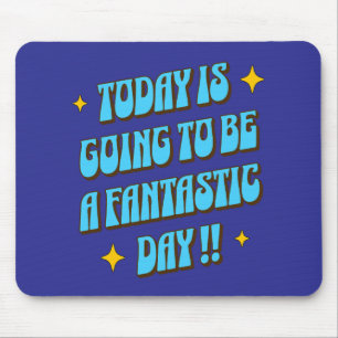Mousepad Um Dia Fantástico