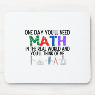 Mousepad Um Dia Você Precisará De Matemática No Mundo Real