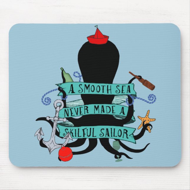 Mousepad Um Mar Suave Nunca Fez Um Marinheiro Hábil (Frente)