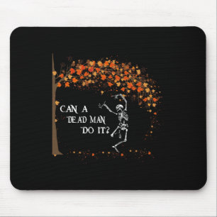 Mousepad Um Morto Pode Fazer Isso Engraçado Aba Cai Registr