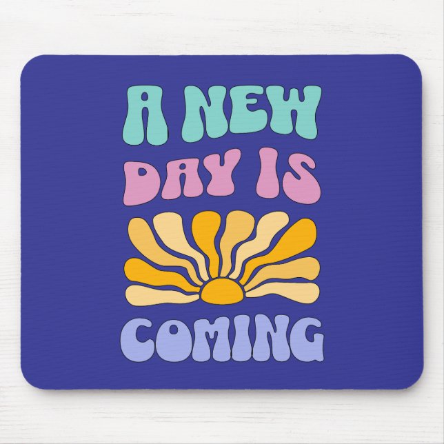 Mousepad Um Novo Dia Está Chegando (Frente)