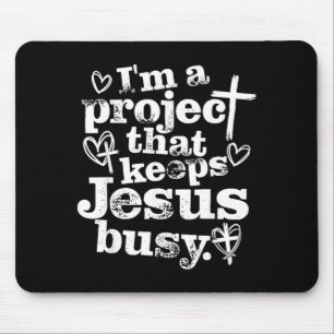 Mousepad Um Projeto que Mantém Jesus Ocupado Fé Divertida