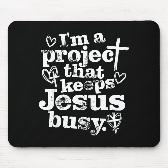 Mousepad Um Projeto que Mantém Jesus Ocupado Fé Divertida (Frente)