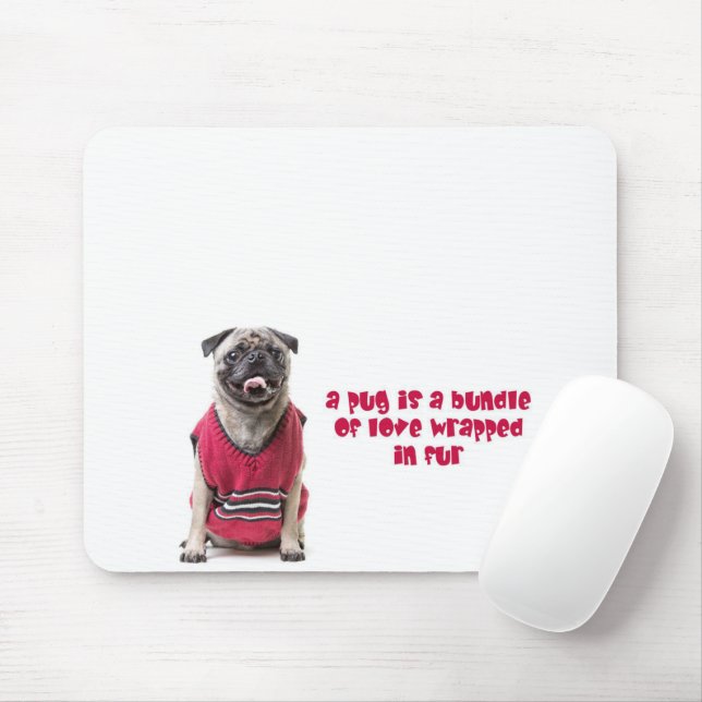 Mousepad Um Pug É Um Pacote De Amor Envolvido Em Peles (Com mouse)