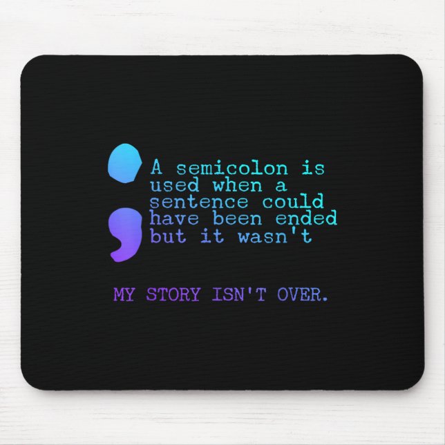 Mousepad Um Semicolon Minha História Não É Sobre Prevenção  (Frente)