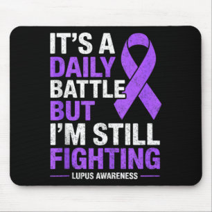 Mousepad Uma batalha diária lutadora de lúpus conscientizaç