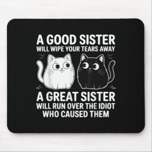 Mousepad Uma Boa Irmã Vai Esfregar Suas Lágrimas Gatos Engr