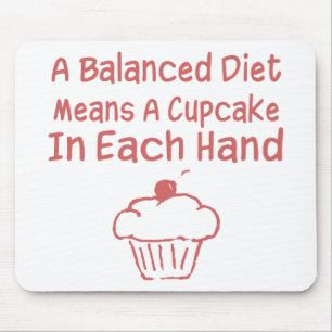 Mousepad Uma dieta equilibrada significa um cupcake em cada