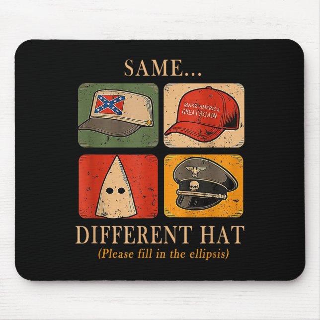 Mousepad Uma Diversão Enigmática, Mesma...diferente Chapéu, (Frente)