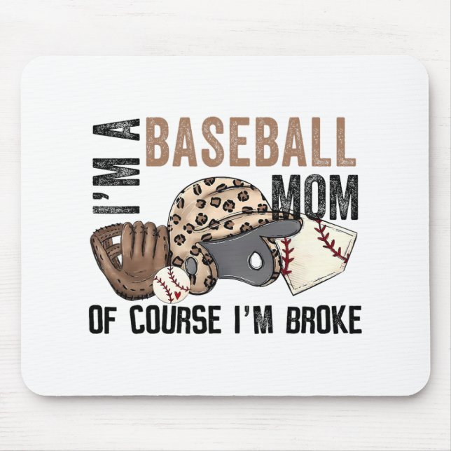 Mousepad Uma Mãe De Beisebol, Claro Que Eu Quebrei Mães Leo (Frente)
