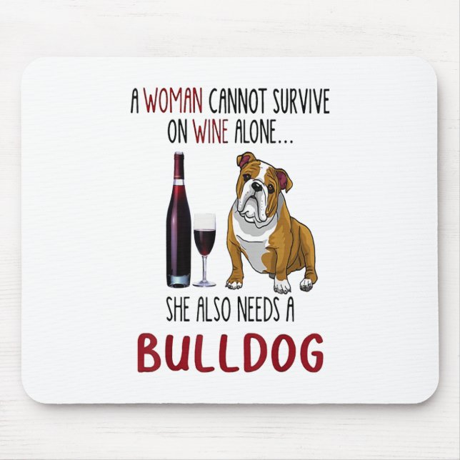 Mousepad Uma Mulher Não Pode Sobreviver Sozinha Ao Vinho De (Frente)