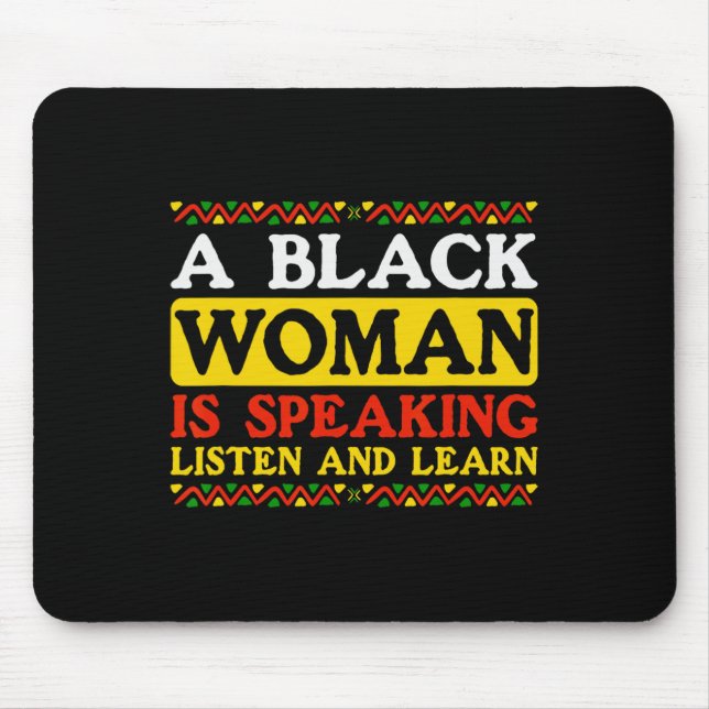 Mousepad Uma Mulher Negra Está Falando Ouça E Aprenda Falta (Frente)