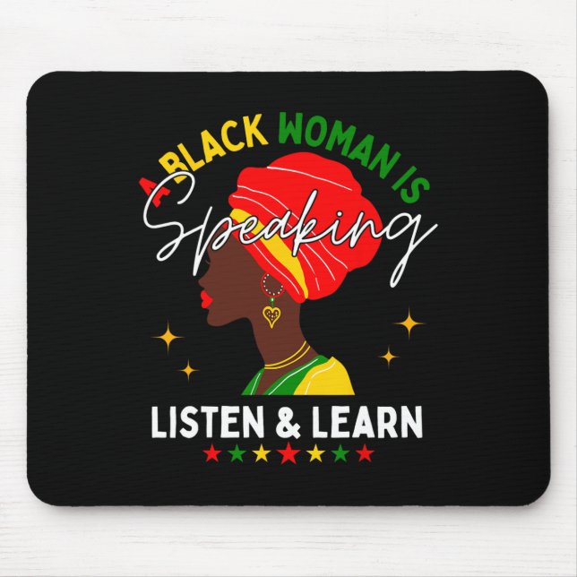 Mousepad Uma Mulher Negra Está Falando Ouça E Aprenda Para  (Frente)