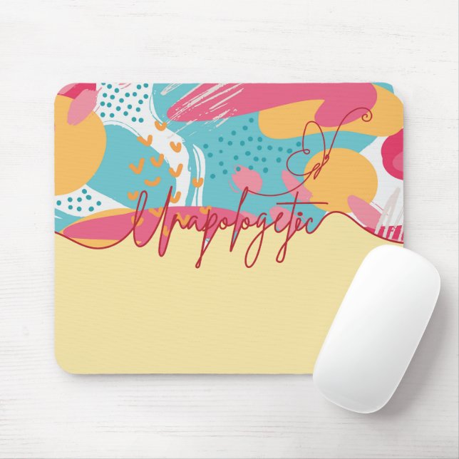 Mousepad Unapologetic Bold Feminine Statement (Com mouse)