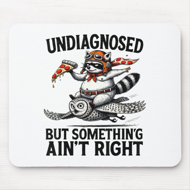 Mousepad Undiagnosed Soing Aint Right Funny Raccoon Zza Owl (Frente)