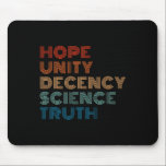 Mousepad Unity Decency Science Truth<br><div class="desc">Unity Decency Science Truth</div>