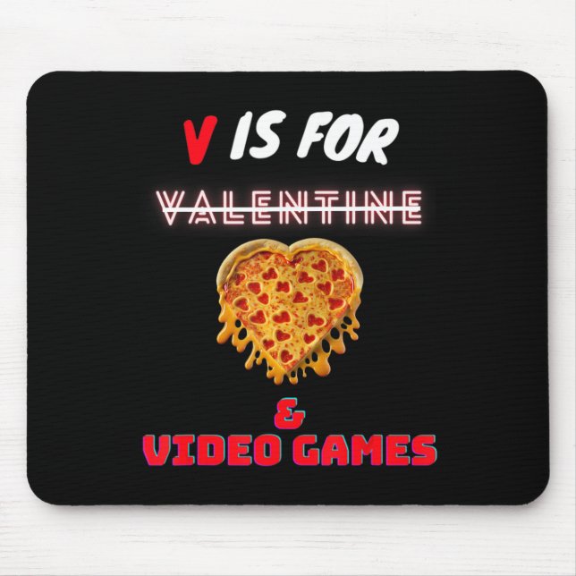 Mousepad V Day Is for Pizza and Video Game Lovers Boy Men G (Frente)