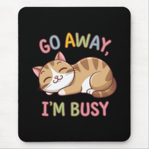 Mousepad Vá embora, estou ocupado