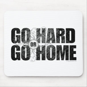 Mousepad Vá para o Duro ou vá para casa