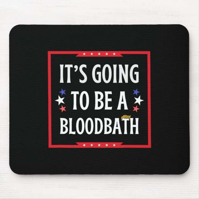 Mousepad Vai Ser Um Banho De Sangue - Engraçado (Frente)